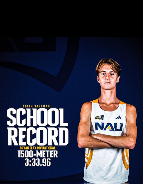 Bryan Clay Invite, Day 3: NAU’s Colin Sahlman Runs Second Fastest 1,500 in NCAA History